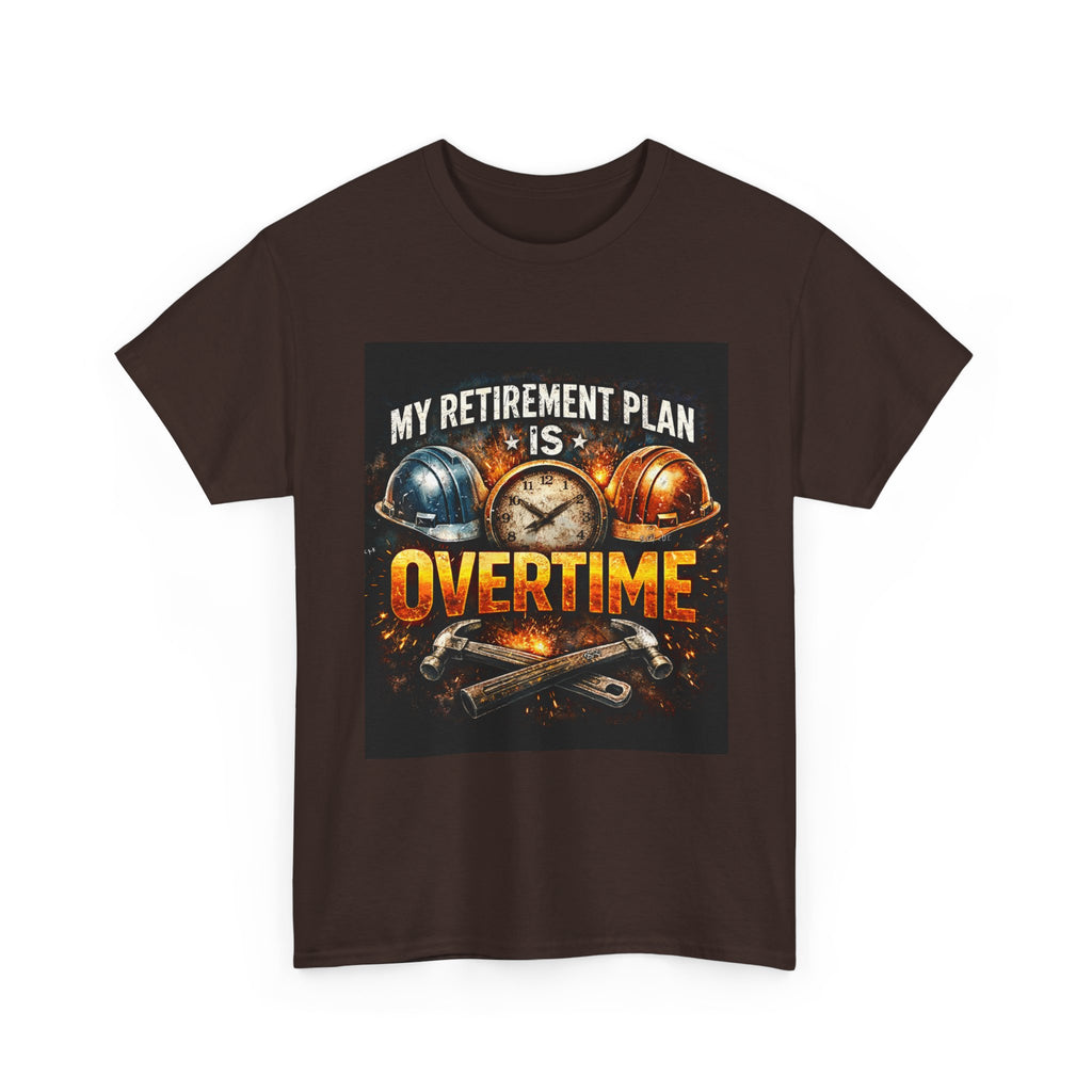 Overtime Retirement Plan Tee - Construction Worker Funny T-Shirt