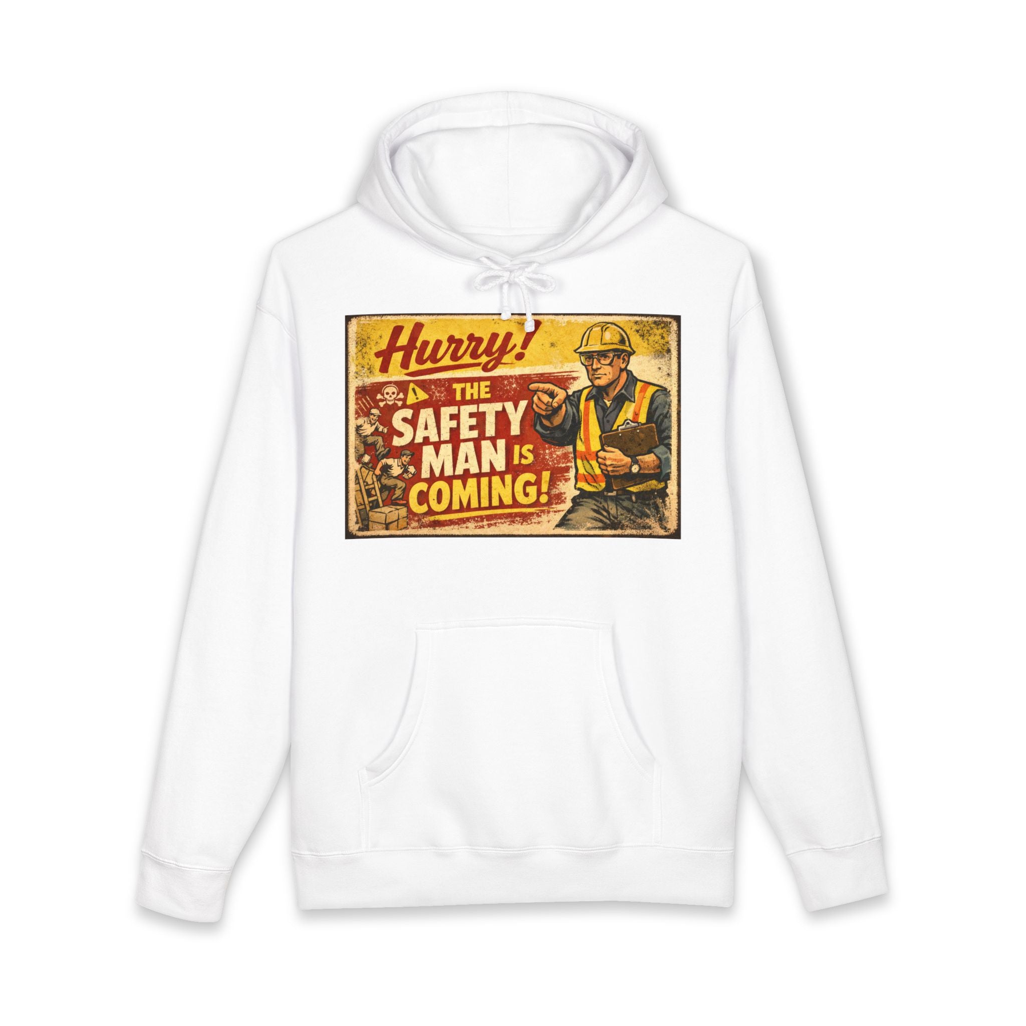 Safety Man Vintage Poster Hoodie — "Hurry! The Safety Man Is Coming" Construction Crew Sweatshirt