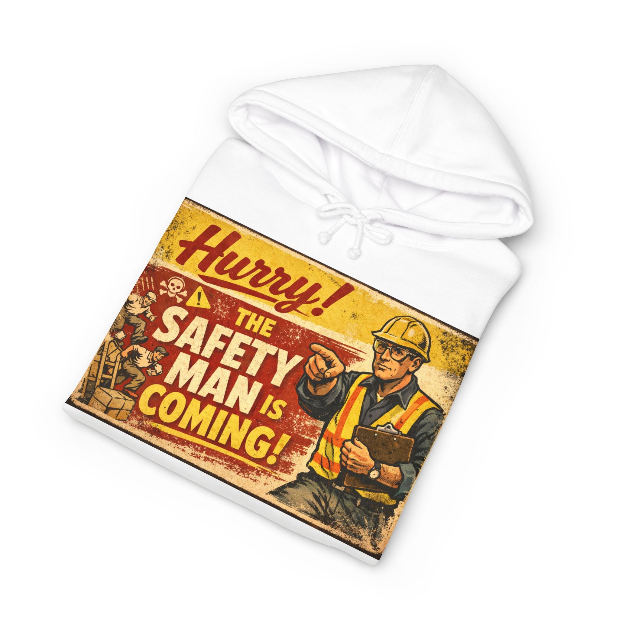 Safety Man Vintage Poster Hoodie — "Hurry! The Safety Man Is Coming" Construction Crew Sweatshirt