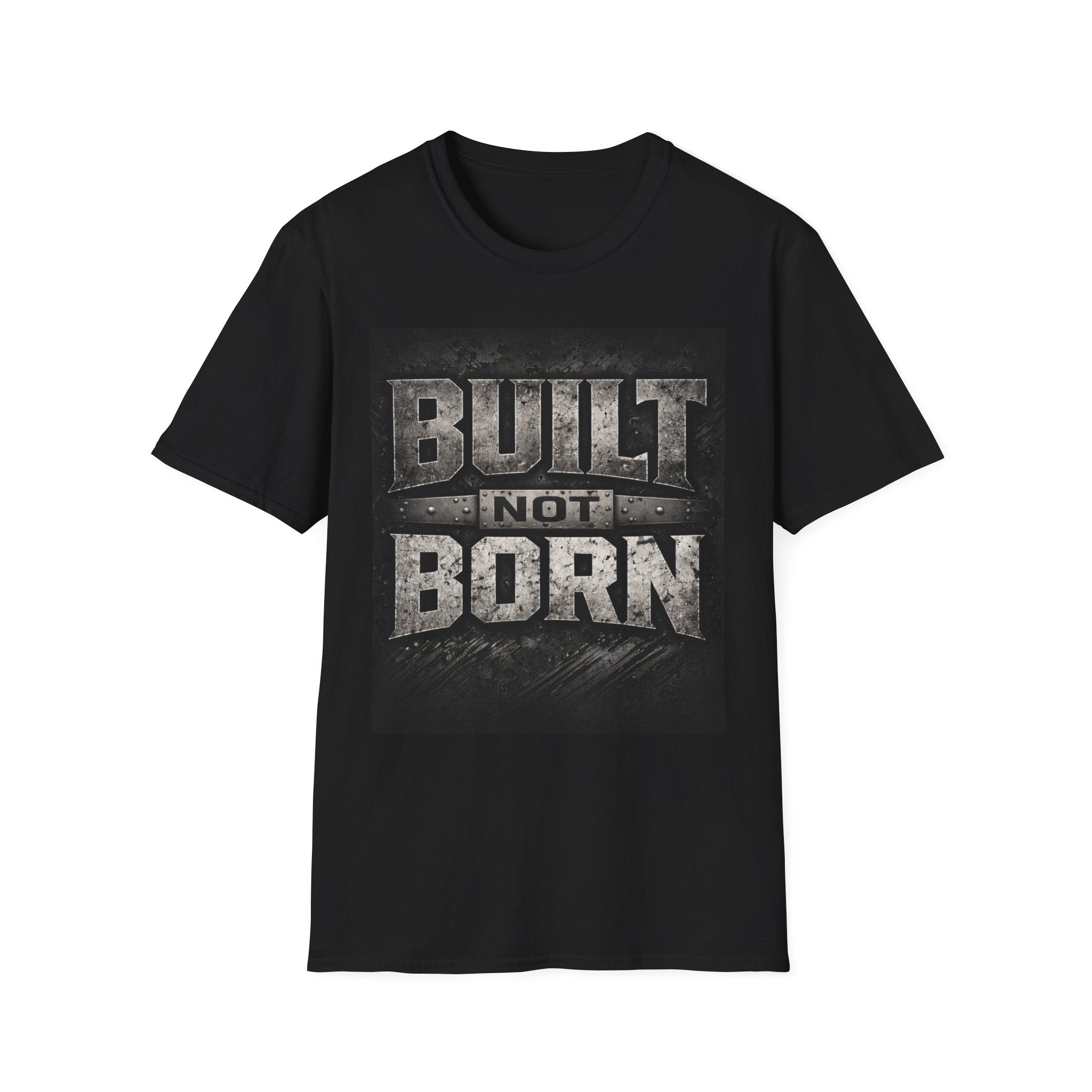 Built Not Born T-Shirt — Motivational Gym & Workshop Tee