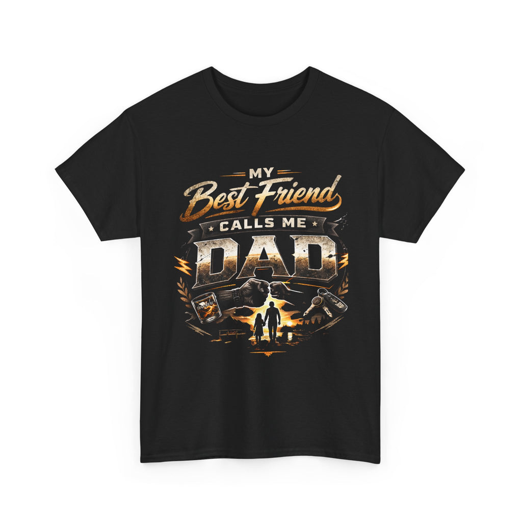 Dad T-Shirt — "My Best Friend Calls Me Dad" Father’s Day Tee for girl dads