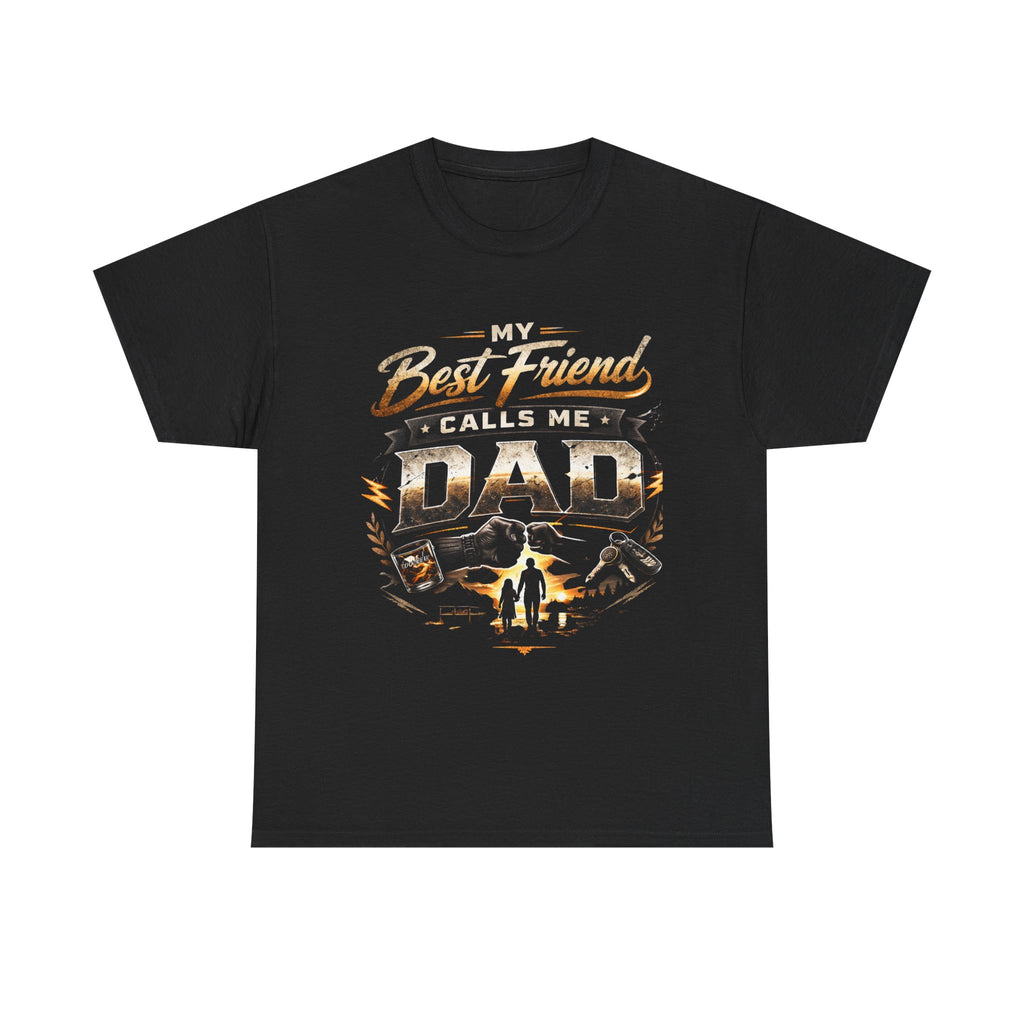 Dad T-Shirt — "My Best Friend Calls Me Dad" Father’s Day Tee for girl dads