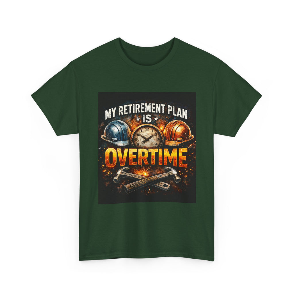 Overtime Retirement Plan Tee - Construction Worker Funny T-Shirt